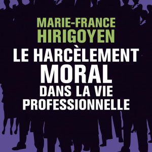 Le Harcèlement moral dans la vie professionnelle