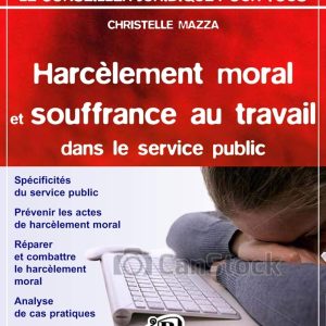 Harcèlement moral et souffrance au travail dans le service public